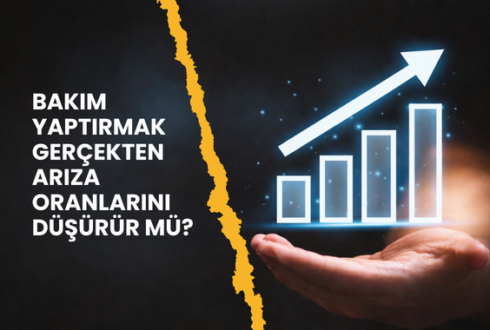 Bakım Gerçekten Arıza Oranlarını Düşürür mü?